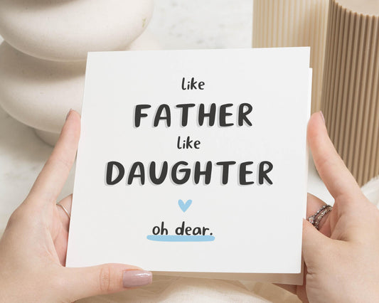 Fathers Day Card for Daughter, Funny Birthday Card for Daughter, Like Father Like Daughter Card, Dad Daughter Card