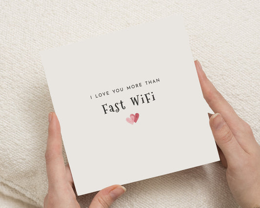 Funny Valentines Day Card, I Love You More Than Fast Wifi, Romantic Card for Him, Her, Boyfriend, Girlfriend, Anniversary Card