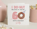 60th Birthday Card, Funny Birthday Card for Her, Doughnut Birthday Card, 60th Birthday Card for Mum, Personalised Birthday Card