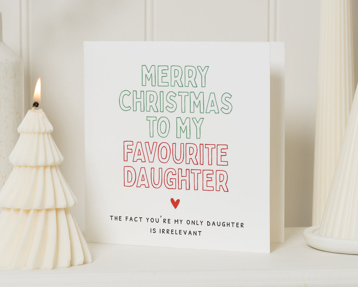 Christmas Card for Daughter, Funny Daughter Christmas Card, Merry Christmas Card, Favourite Daughter Card, Xmas Card for Her