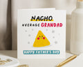 Fathers Day Card for Grandad, Funny Grandad Card, Nacho Average Grandad, Happy Fathers Day Pun Card, Cute Fathers Day Card