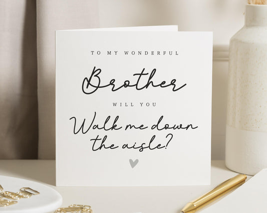 Will You Walk Me Down The Aisle Card, Brother Proposal Card, Wedding Card For Brother, Will You Be My Card, Simple Wedding Card