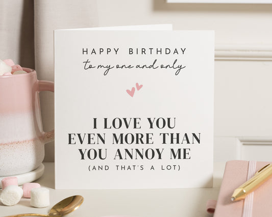 Birthday Card for Partner, Funny Birthday Card for Him or Her, Romantic Birthday Card, I Love You Card, One and Only Birthday Card