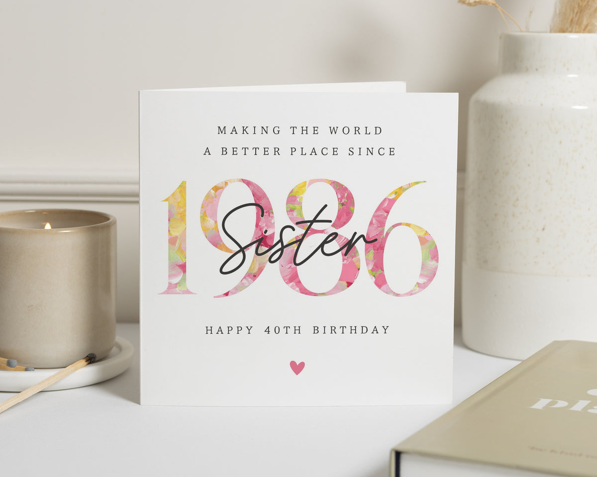 40th Birthday Card for Sister, Sister 40th Birthday Card, Personalised Birthday Card for Her, Floral Birthday Card, 1986 Birthday Card