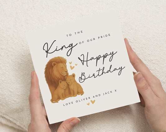 Birthday Card for Dad, King of Our Pride, Lion Birthday Card, Birthday Card for Him, Personalised Card for Daddy, Cute Animal Card