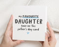 Fathers Day Card from Daughter, Favourite Daughter Fathers Day Card, Funny Fathers Day Card, Fathers Day Card for Dad