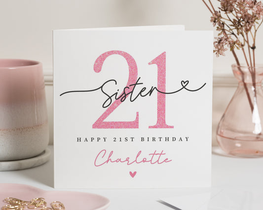 21st Birthday Card for Sister, Personalised Birthday Card, Birthday Card for Her, Custom Sister Card, Pink Glitter Effect Birthday Card