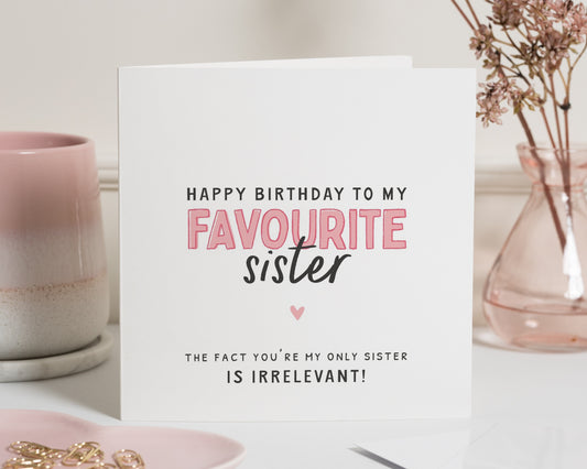 Birthday Card for Sister, Funny Sister Birthday Card, Favourite Sister Card, Birthday Card for Her, Personalised Sister Card