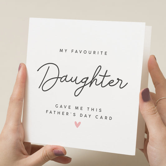 Favourite Daughter Fathers Day Card, Funny Fathers Day Card, Joke Fathers Day Card From Daughter, Funny Fathers Day Gift