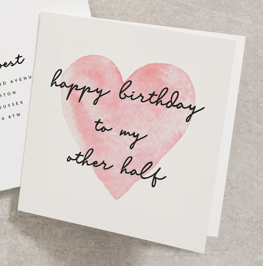 Happy Birthday To My Other Half Card, Birthday Card For Wife, Girlfriend Birthday Card, Happy Birthday Card For Partner BC1081