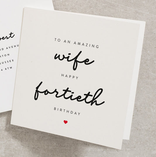 To An Amazing Wife Happy Fortieth Birthday, 40th Wife Birthday Card, Wife Birthday Card, 40th, For Her Birthday Card, Wife BC525