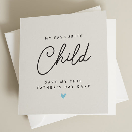 Funny Fathers Day Card, Favourite Child Fathers Day Card, Joke Fathers Day Card From Son, Fathers Day Card From Daughter, For Dad