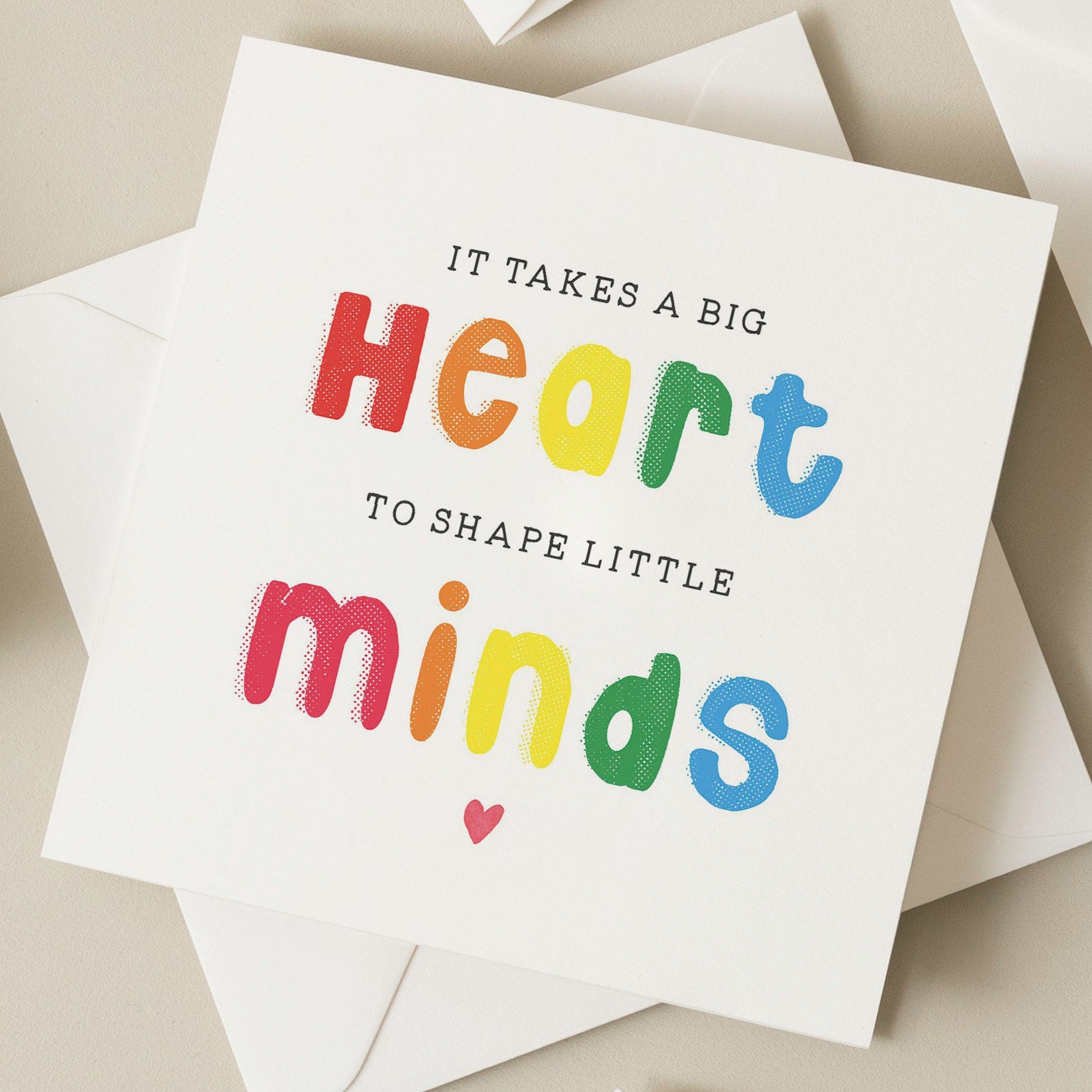 It Takes A Big Heart To Shape Little Minds, Teacher Appreciation Card, Simple Teacher Thank You Card, End Of Term Card For Special Teacher