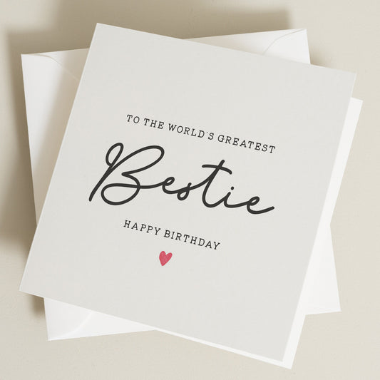 Bestie Birthday Card, Gift For Best Friend Birthday, Happy Birthday World&#39;s Greatest Bestie Card, Birthday Card For Bestie, Friend Birthday