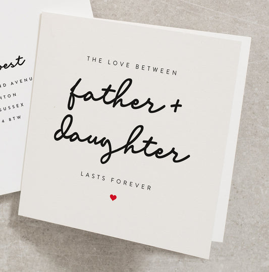 Daughter Fathers Day Card, The Love Between Father And Daughter Lasts Forever, Fathers Day Card From Daughter, Daddy, Card For Dad FD014