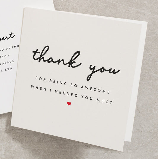 Thank You Card, Thank You For Being So Awesome When I Needed You the Most, Best Friend Thank You Card, Friend Thank You Greeting Card TY017