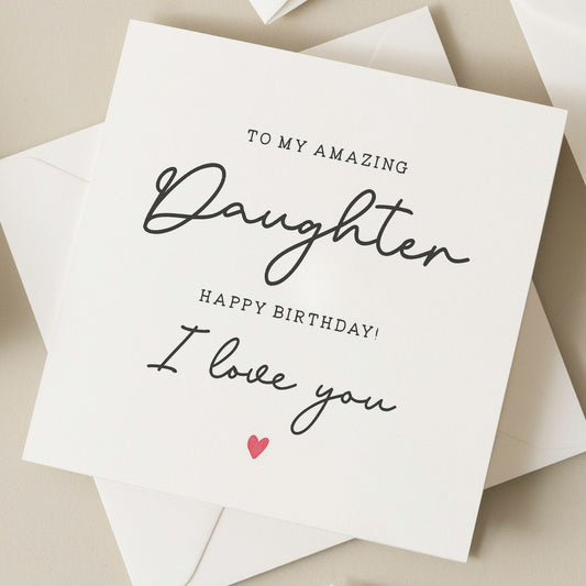 Birthday Card For Daughter, Birthday Gift To Daughter, Amazing Daughter Birthday Card, Daughter Gift, Birthday Card For Her