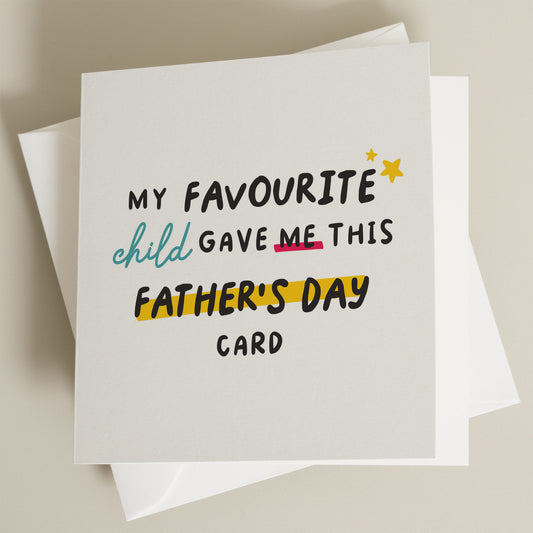 Favourite Child Fathers Day Card, Funny Fathers Day Card, Joke Fathers Day Card From Son, Fathers Day Card From Daughter, For Dad