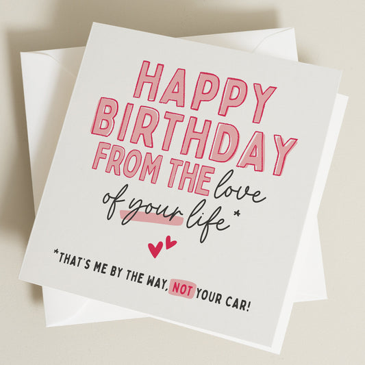 Boyfriend Birthday Card , Funny Husband Birthday Card, Car Enthusiast Birthday Card, Car Lover Gifts, Wife Birthday Card, Love Of Your Life