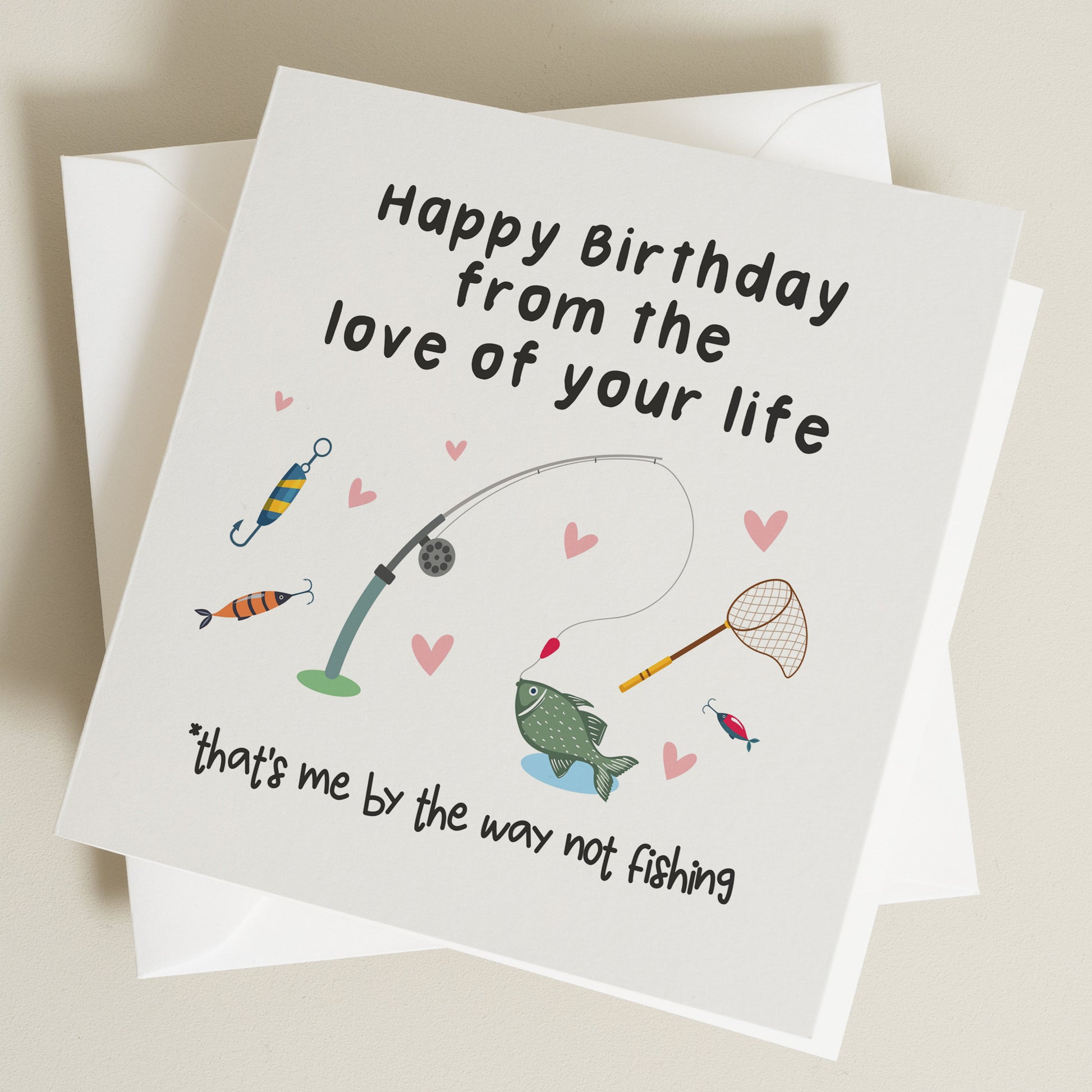 Funny Birthday Card For Boyfriend, Fishing Birthday Card, Happy Birthday From Love Of Your Life, Joke Fishing Card, Husband Birthday Card