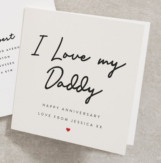 Happy Anniversary Card For Daddy, Personalised Daddy Anniversary Card, I Love My Daddy Anniversary Card AN058