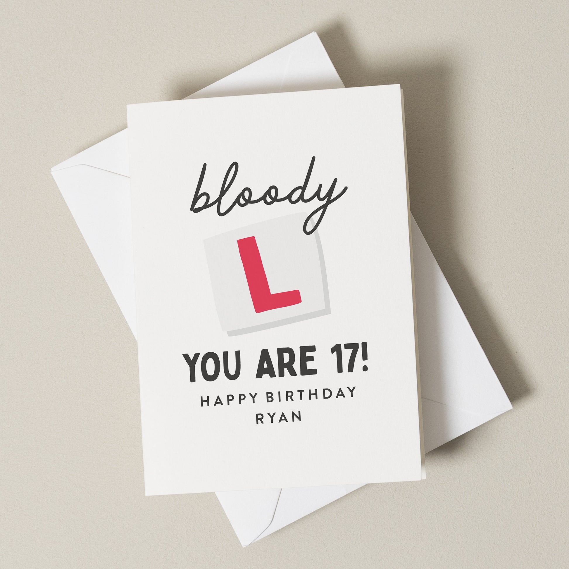 17th Birthday Card, New Driver Card For Son, Bloody L You&#39;re 17,  Daughter 17th Birthday Card, Humour Card, Personalised Birthday Card