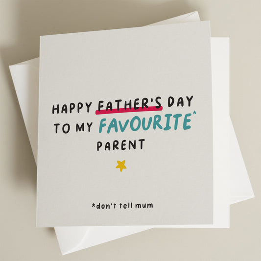 Funny Fathers Day Card, Fathers Day Gift For Dad, Joke Favourite Parent Card, Funny Dad Gift, Joke Card For Dad, Funny Card For Dad