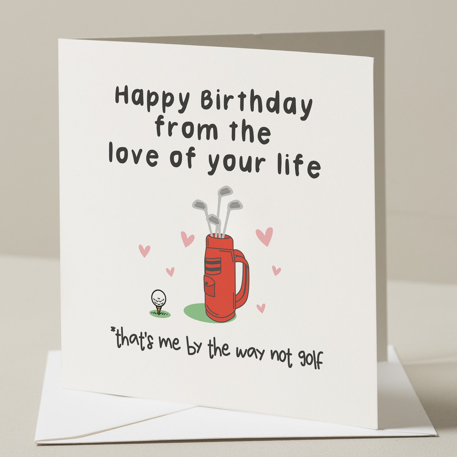 Funny Birthday Card For Boyfriend, Golf Lover Birthday Card, Happy Birthday From Love Of Your Life, Joke Golf Card, Husband Birthday Card