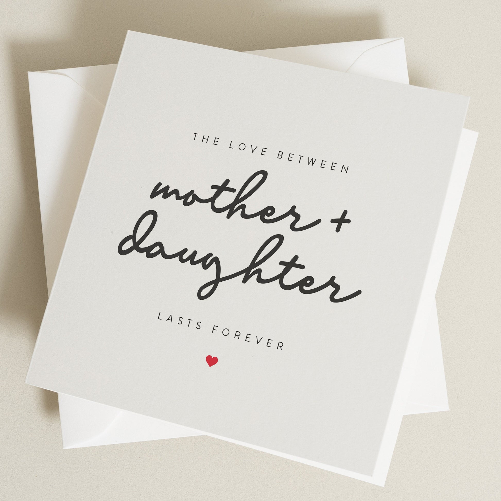 Daughter Mothers Day Card, The Love Between Mother And Daughter Lasts Forever, Mothers Day Card From Daughter, Mothers Daughter  MD004