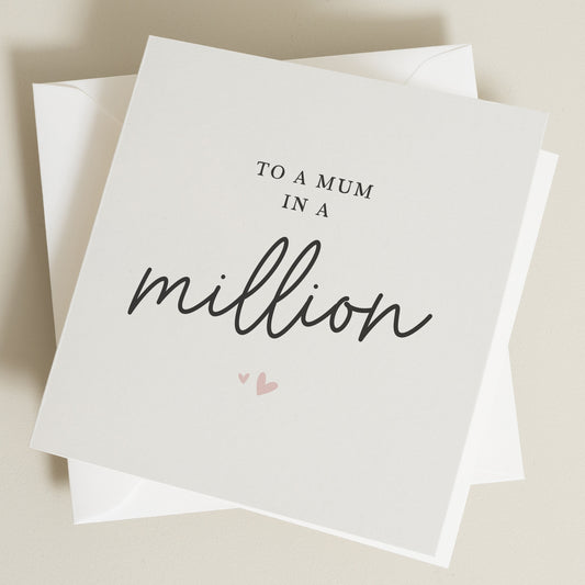 Mum Mother&#39;s Day Card, Mum In A Million Card, Special Mum Card, For Mum, Mother&#39;s Day Gift To Mum, Mum Birthday Card, For Her, Mummy