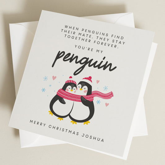 Personalised Penguin Christmas Card For Boyfriend, Girlfriend, Husband, Wife, Partner, Romantic Christmas Card, You&#39;re My Penguin