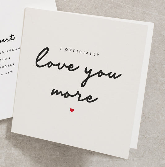 Officially Love You More Valentines Day Card, Cute Funny Anniversary Card For Him, Love Heart Valentine Card For Boyfriend, Girlfriend VC100