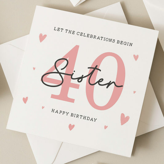 40th Birthday Sister Card, Birthday Card For Sister, 40th Birthday Gift For Sister, Fortieth Card For Sister, Sister Birthday Gift