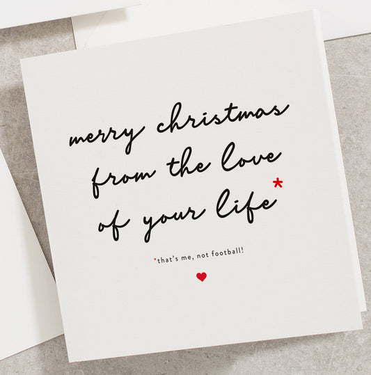 Funny Christmas Card For Him, Merry Christmas From The Love Of your life, Christmas Card For Boyfriend or Husband CC014