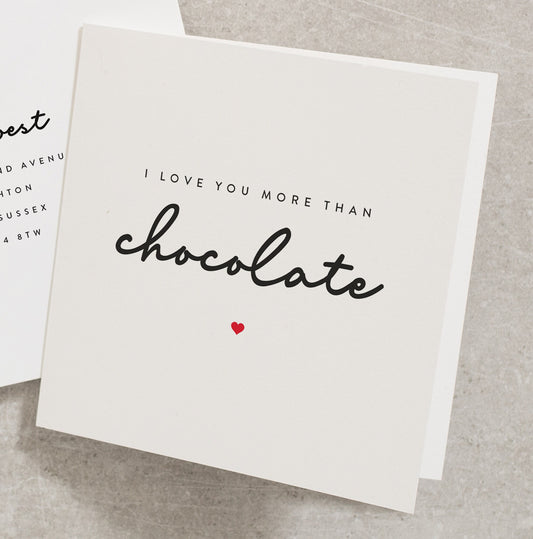 I Love you more than Chocolate Valentines Day Card for Him, Anniversary Card for Her, Funny Valentines Day Card for Husband VC025