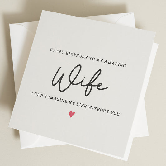 Birthday Card For Wife, Birthday Gift For Her, Simple Wife Birthday Card, Amazing Wife Birthday Card, Romantic Card For Her