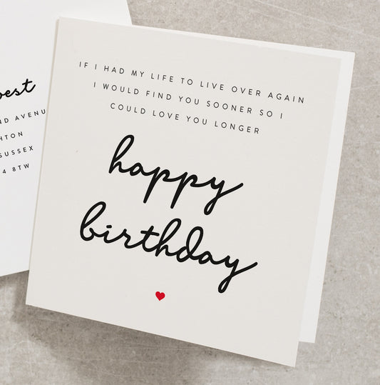 Romantic Birthday Card For Her, Wife Birthday Card, I Would Find You Sooner Love You Longer Birthday Card, Love Card, For Him, For Her BC050