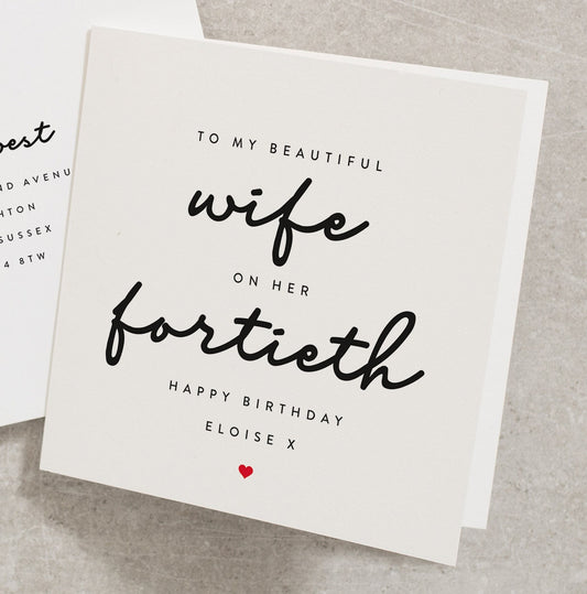 Wife 40th Birthday Card, To My Beautiful Wife On Her Fortieth, Happy Birthday, Personalised 40th Birthday Card, Simple, 40th, For Wife BC519