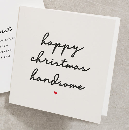 Happy Christmas Handsome, Christmas Card for Him, Christmas Card for Boyfriend or Husband, Simple Christmas Card for Fiancé CC241