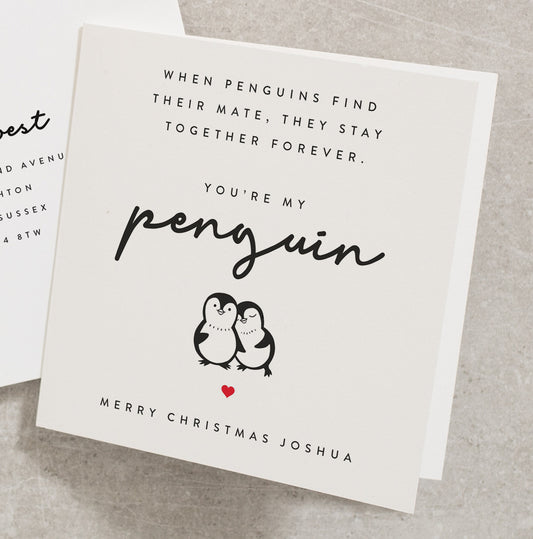 Personalised Penguin Christmas Card For Boyfriend, Girlfriend, Husband, Wife, Partner, Romantic Christmas Card, You&#39;re My Penguin CC508