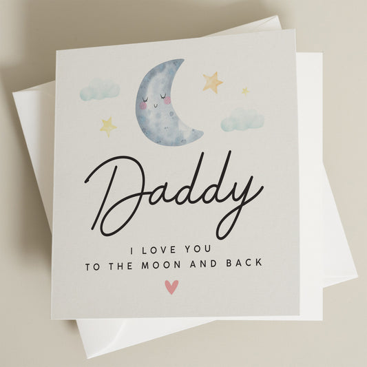 Fathers Day Card From Baby, Cute Fathers Day Card For Dad, Daddy, Dad I Love You To The Moon And Back, Fathers Day Gift For Him