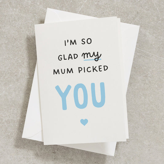 I&#39;m So Glad My Mum Picked You, Funny Fathers Day Card For Stepdad, Step Dad Fathers Day Card From Step Kids, Funny Step-Dad Card FC041